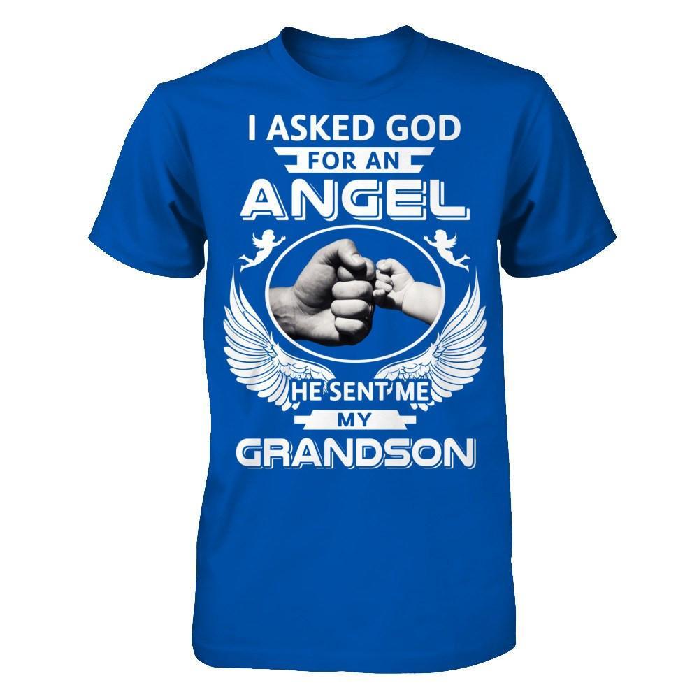 I Asked God For An Angel He Sent Me My Grandson T-Shirt & Hoodie | Teecentury.com