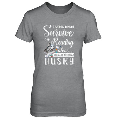 A Woman Cannot Survive On Reading Alone Husky T-Shirt & Tank Top | Teecentury.com