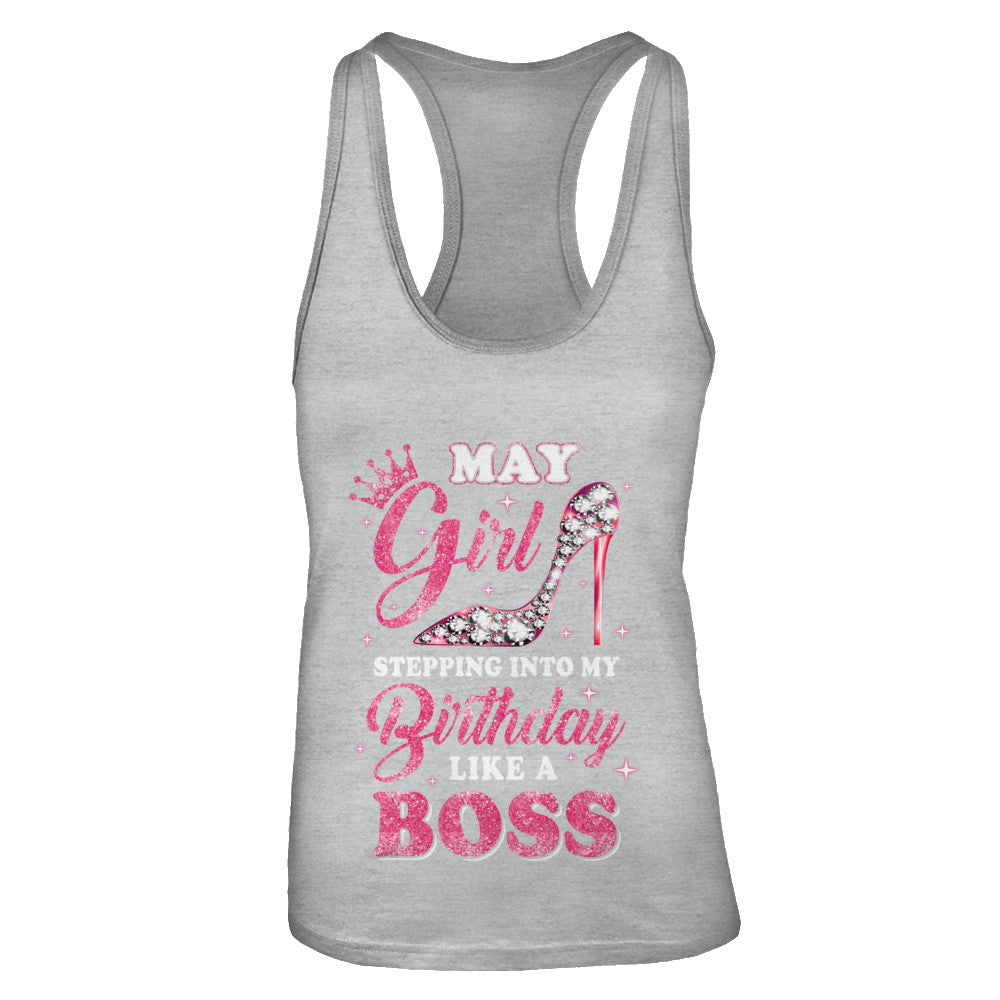 May Girl Stepping into my birthday like a boss Gift T-Shirt & Tank Top | Teecentury.com