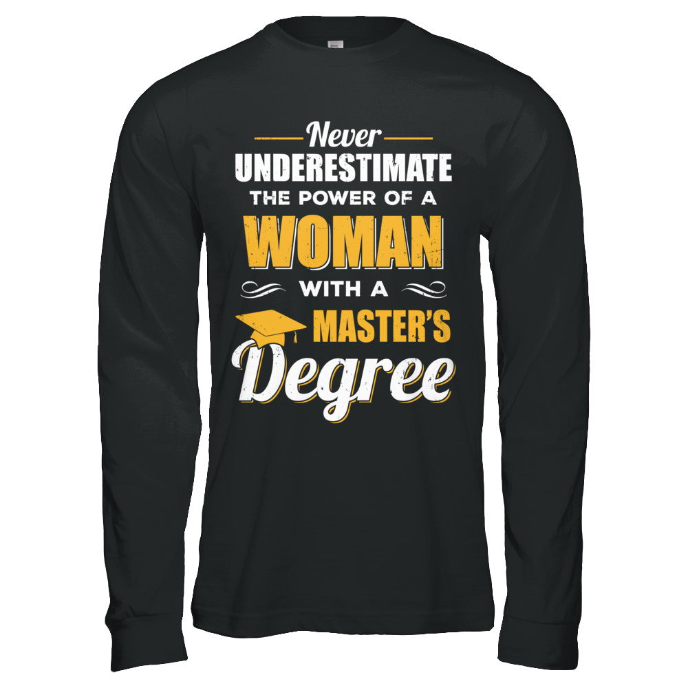 Funny Woman With A Masters Degree Graduation Gift T-Shirt & Hoodie | Teecentury.com