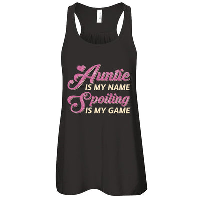 Auntie Is My Name Spoiling Is My Game T-Shirt & Tank Top | Teecentury.com