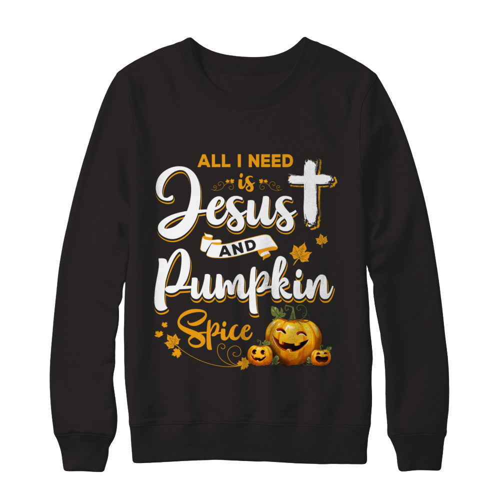 All I Need Is Jesus And Pumpkin Spice Halloween T-Shirt & Sweatshirt | Teecentury.com