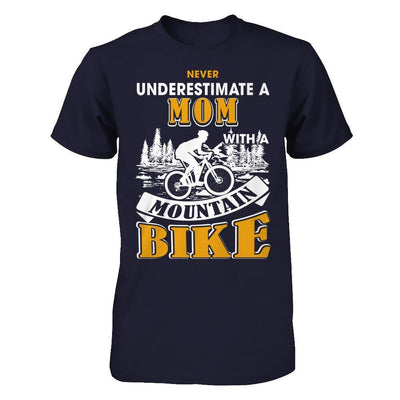 Never Underestimate A Mom With A Mountain Bike T-Shirt & Hoodie | Teecentury.com