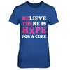 Believe There Is Hope For A Cure Breast Cancer Awareness T-Shirt & Hoodie | Teecentury.com