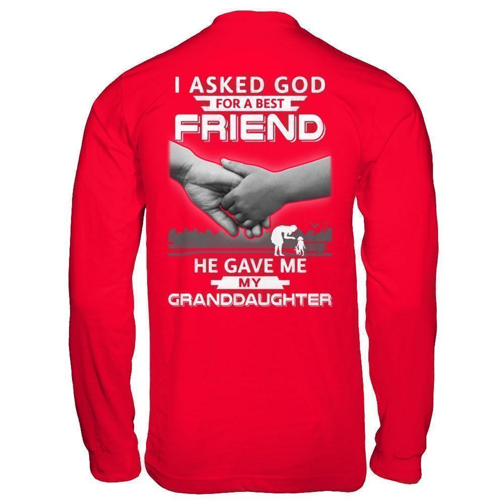 I Asked God For A Best Friend He Gave Me My Granddaughter T-Shirt & Hoodie | Teecentury.com