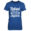 Retired Not My Problem Anymore Retirement T-Shirt & Hoodie | Teecentury.com