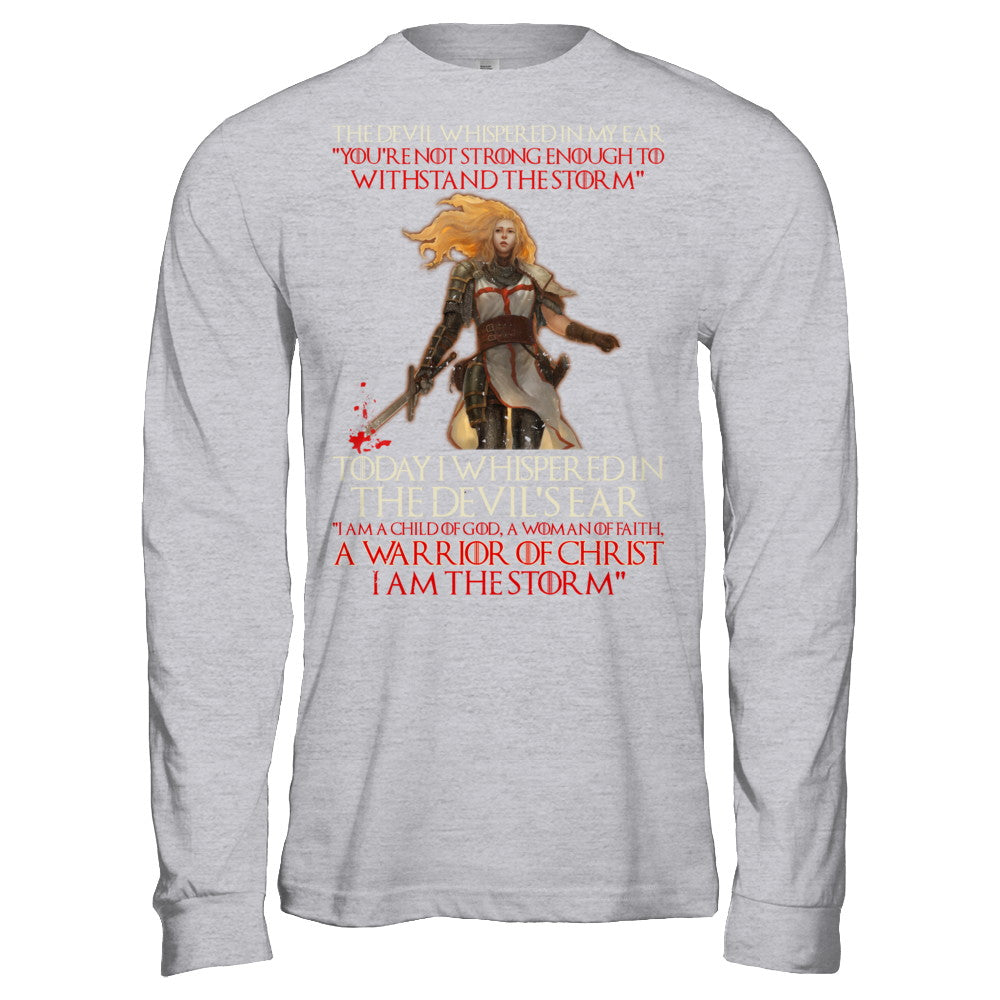 I Am A Child Of God A Woman Of Faith Warrior Of Christ T-Shirt & Hoodie | Teecentury.com