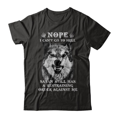 Satan Still Has A Restraining Order Against Me Wolf T-Shirt & Hoodie | Teecentury.com