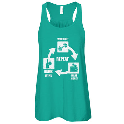 Work Out Make Money Drink Wine Repeat T-Shirt & Tank Top | Teecentury.com