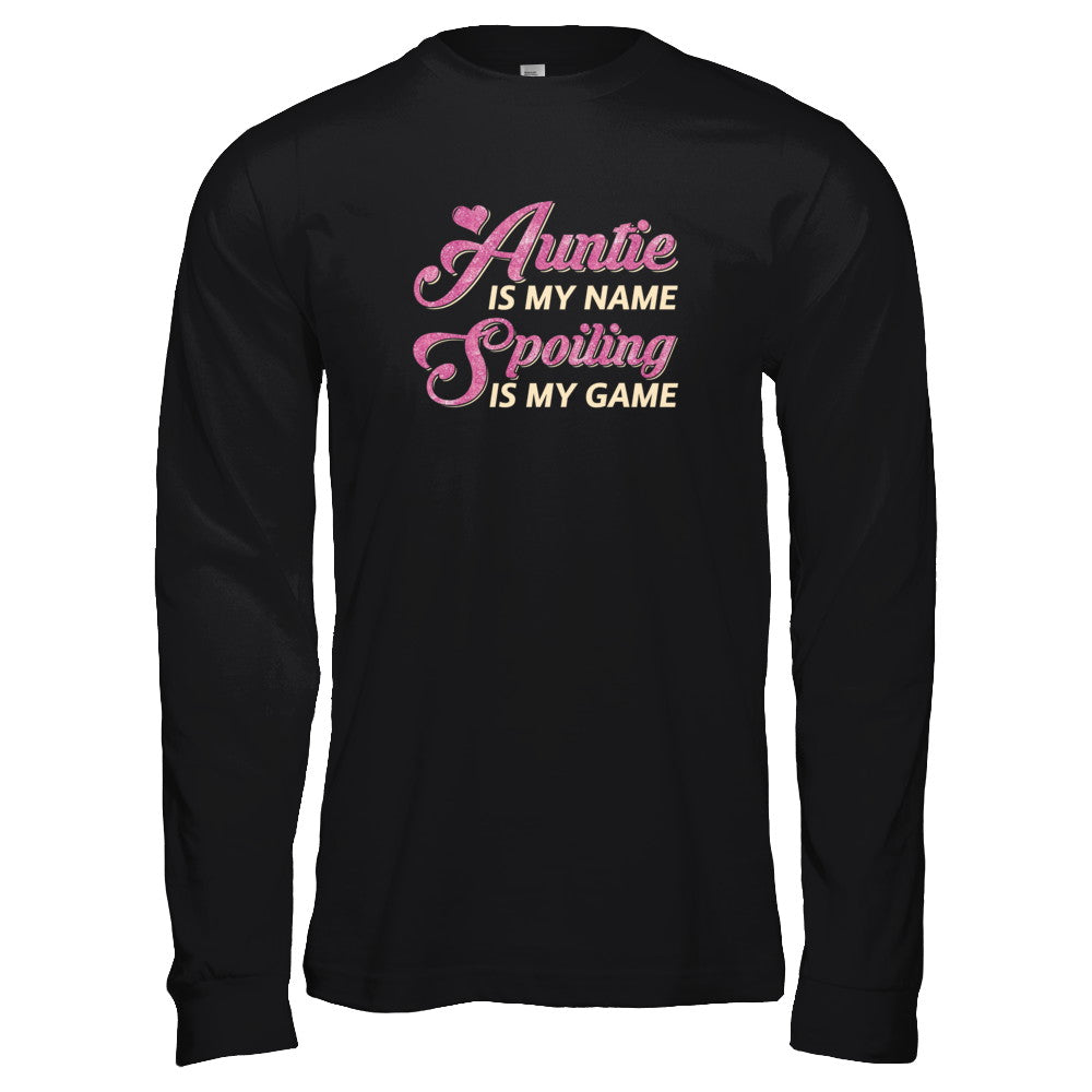 Auntie Is My Name Spoiling Is My Game T-Shirt & Tank Top | Teecentury.com