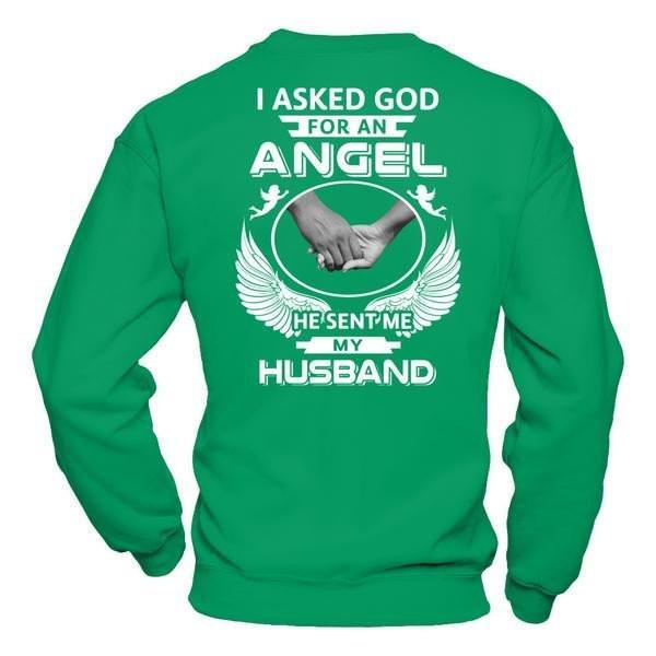 I Asked God For An Angel He Sent Me My Husband T-Shirt & Hoodie | Teecentury.com