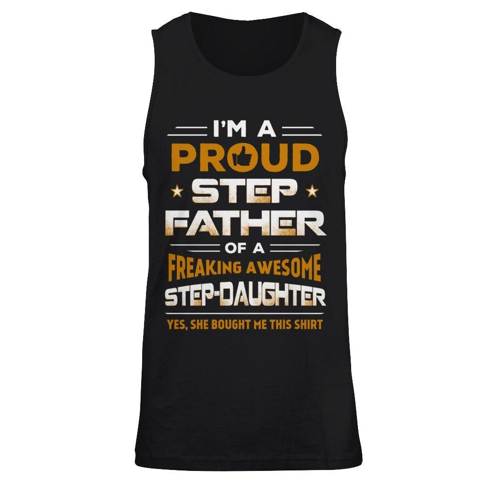 I'm A Proud Step Father Of A Freaking Awesome Step Daughter T-Shirt & Hoodie | Teecentury.com