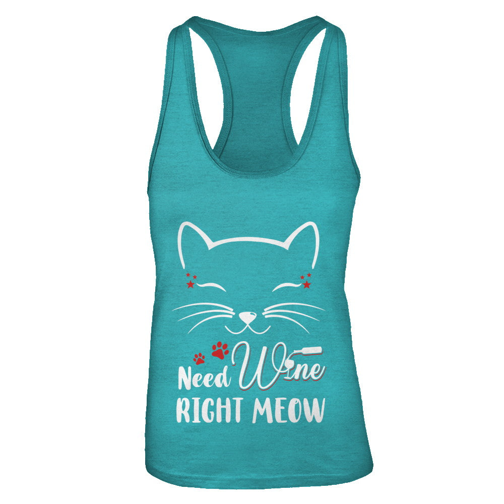 Wine Lover Need Wine Right Meow Cat Drinking Wine Gifts T-Shirt & Tank Top | Teecentury.com