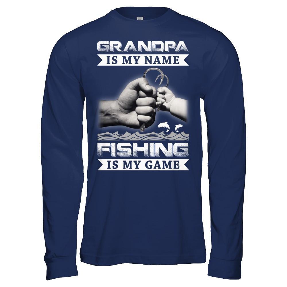 Grandpa Is My Name Fishing Is My Game T-Shirt & Hoodie | Teecentury.com