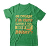 Of Course I'm Cute Haven't You Seen My Mommy T-Shirt & Hoodie | Teecentury.com