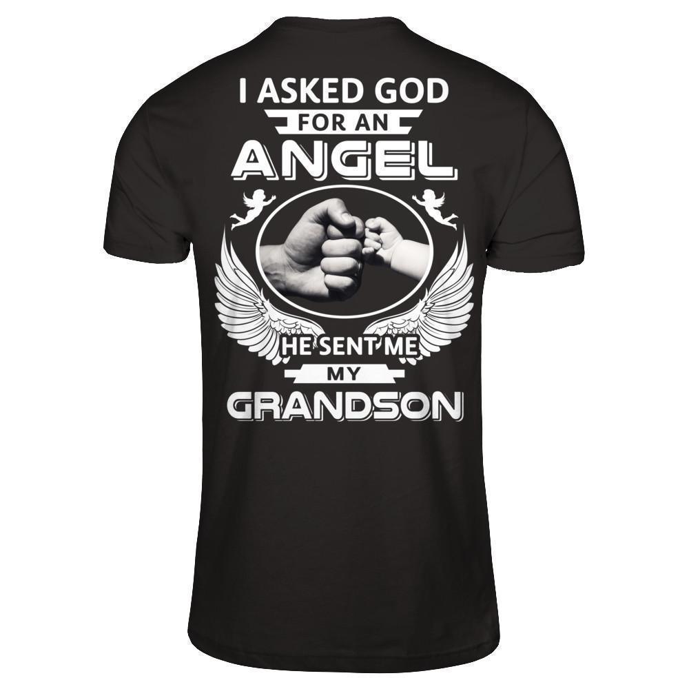 I Asked God For An Angel He Sent Me My Grandson T-Shirt & Hoodie | Teecentury.com
