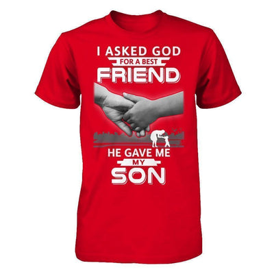 I Asked God For A Best Friend He Gave Me My Son T-Shirt & Hoodie | Teecentury.com