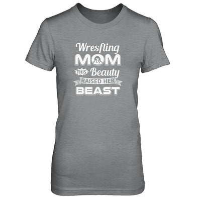 Wrestling Mom This Beauty Raised Her Beast T-Shirt & Tank Top | Teecentury.com