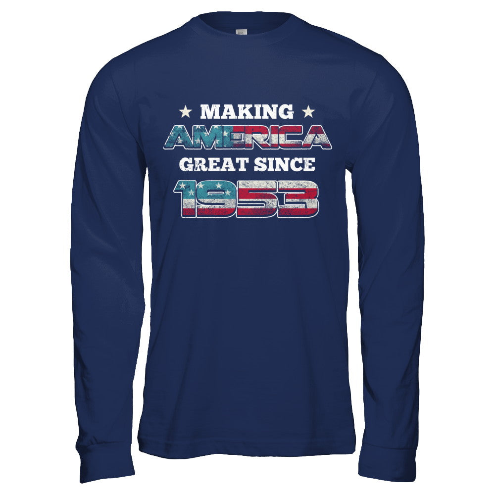Making America Great Since 1953 69th Birthday T-Shirt & Hoodie | Teecentury.com