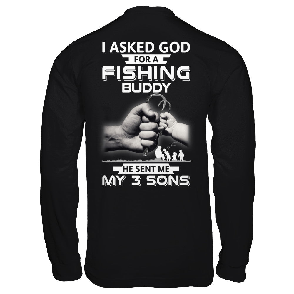 I Asked God For A Fishing Buddy He Sent Me My Three Sons T-Shirt & Hoodie | Teecentury.com