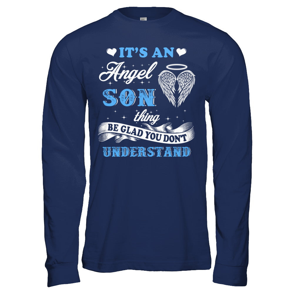 It's An Angel Son Thing Be Glad You Don't Understand T-Shirt & Hoodie | Teecentury.com