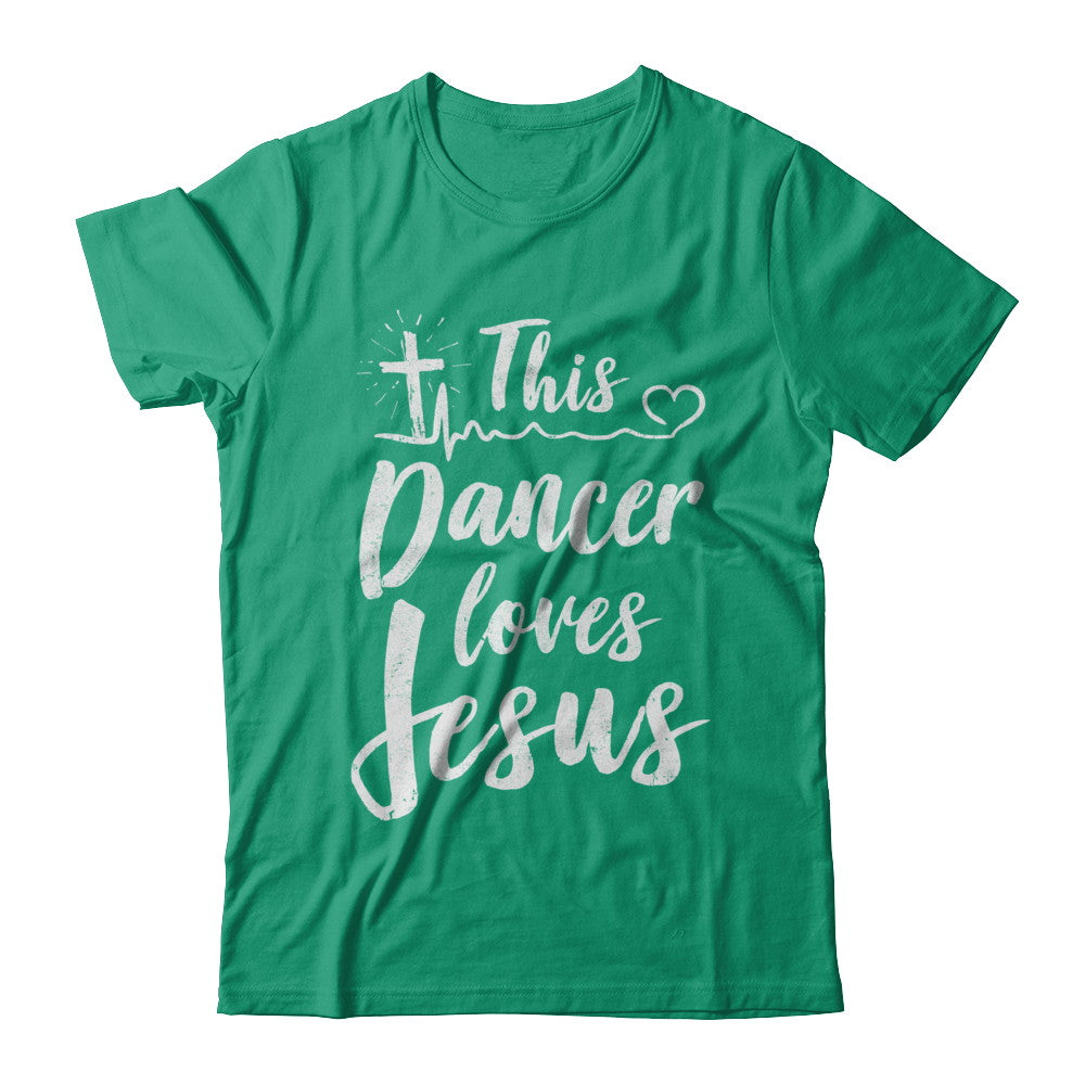 This Dancer Loves Jesus Christian Dance T-Shirt & Hoodie | Teecentury.com