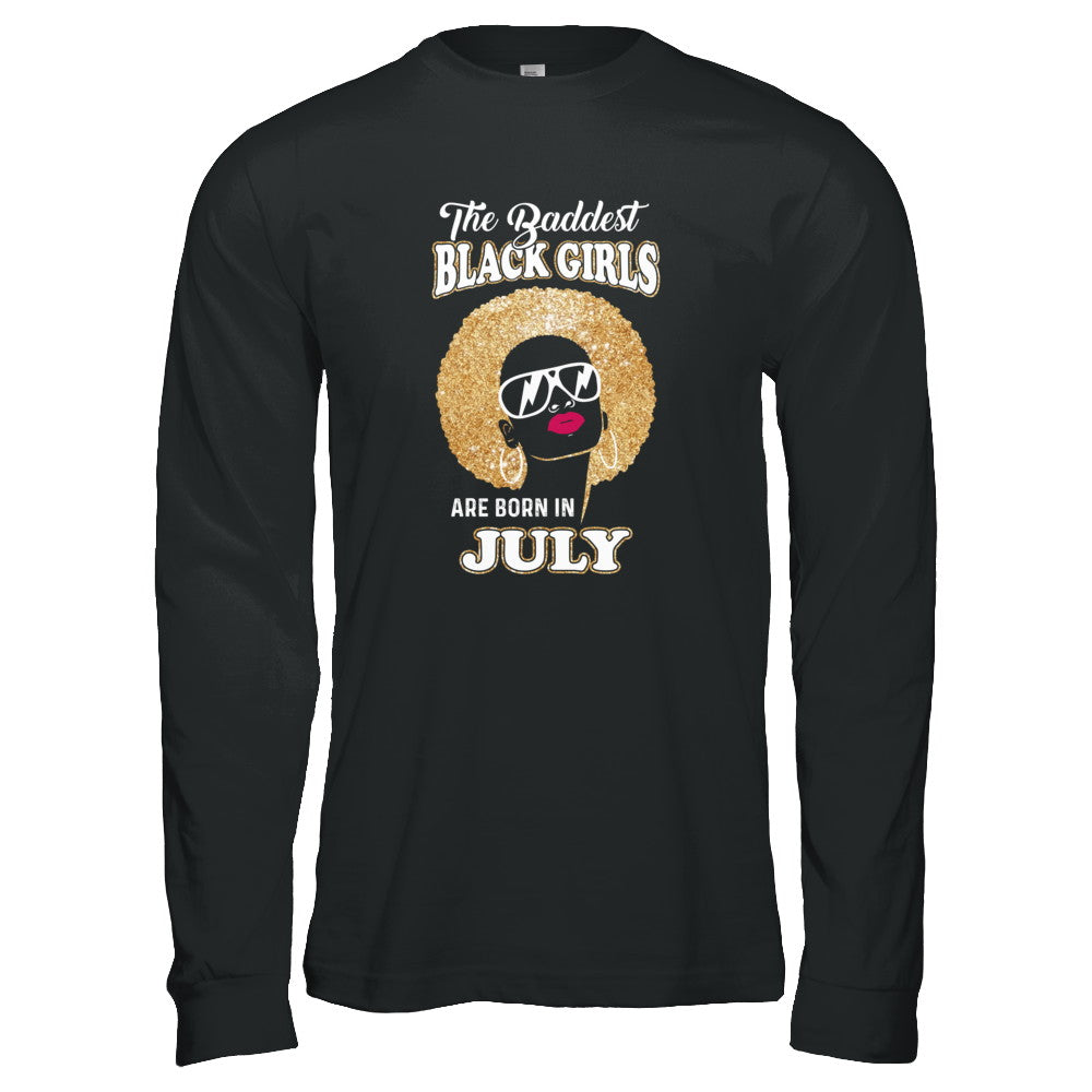 Baddest Black Girls Are Born In July Birthday T-Shirt & Tank Top | Teecentury.com