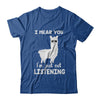 I Hear You I'm Just Not Listening Funny Llama T-Shirt & Hoodie | Teecentury.com