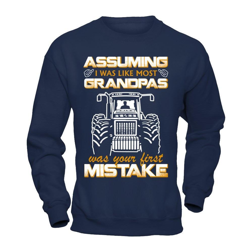 Assuming I Was Like Most Grandpas Was Your First Mistake Farmer T-Shirt & Hoodie | Teecentury.com