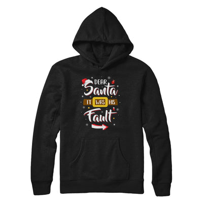 Funny Christmas Couples Dear Santa It Was His Fault T-Shirt & Sweatshirt | Teecentury.com