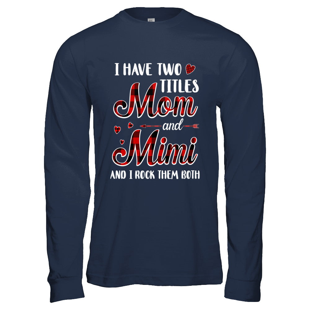 Red Plaid I Have Two Titles Mom And Mimi T-Shirt & Hoodie | Teecentury.com
