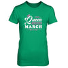 This Queen Was Born In March T-Shirt & Tank Top | Teecentury.com