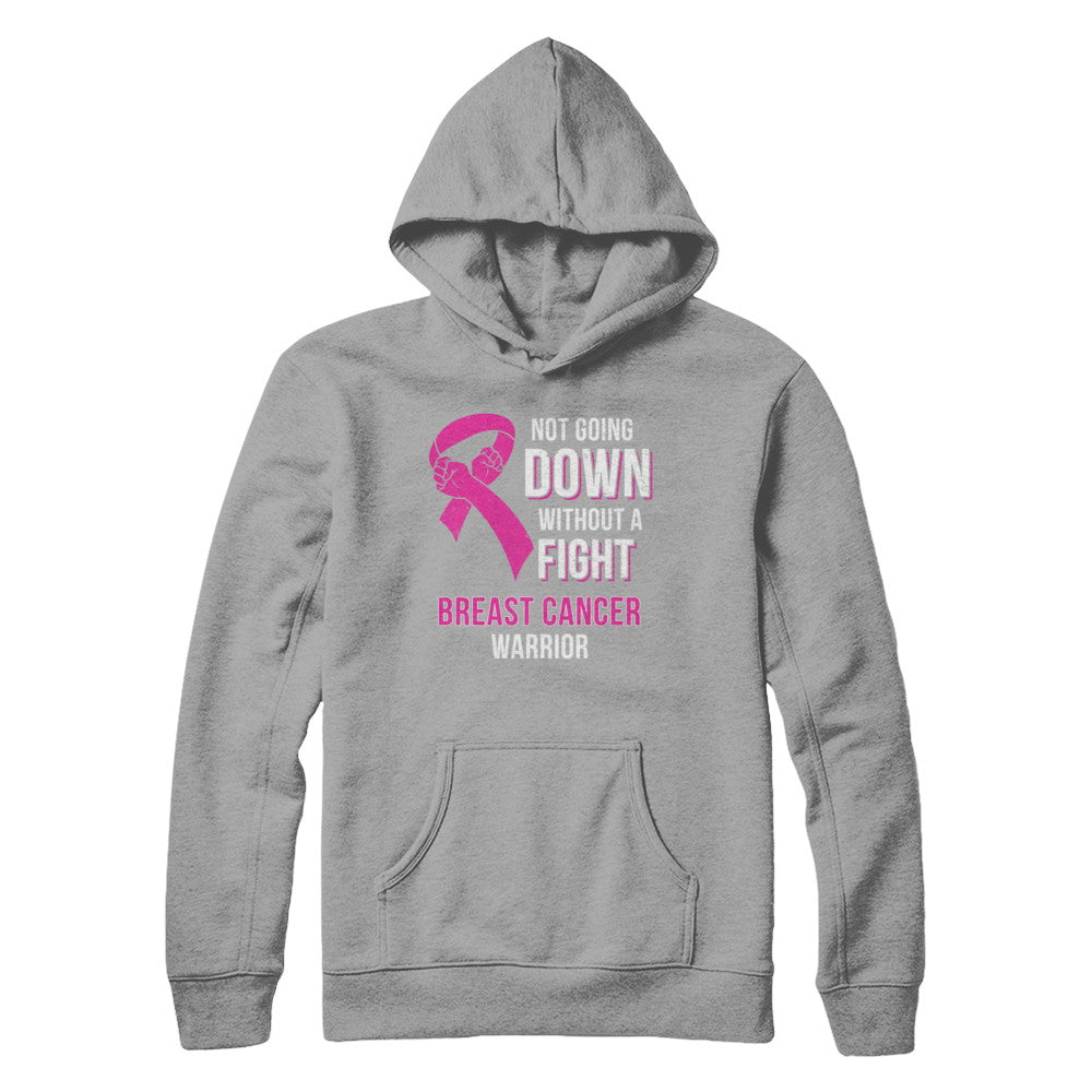 Not Going Down Without A Fight Breast Cancer Warrior T-Shirt & Hoodie | Teecentury.com