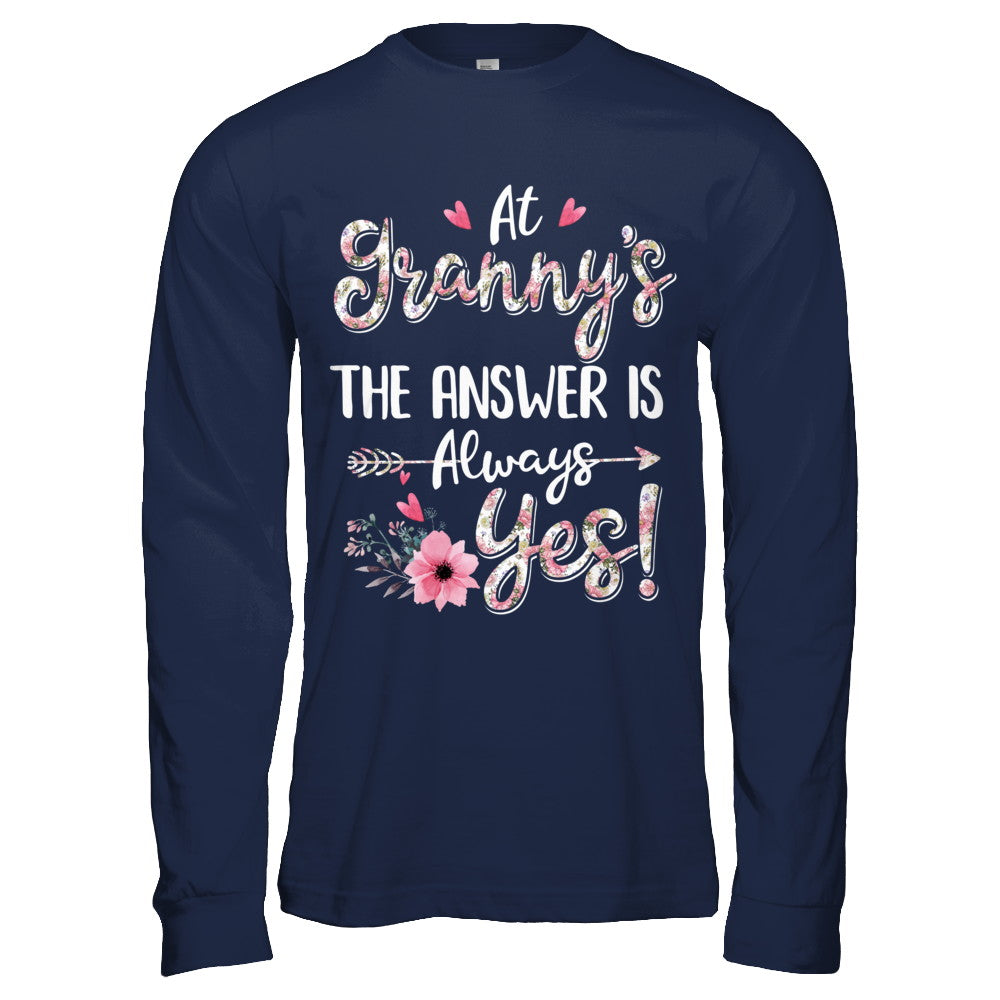 At Granny's The Answer Is Always Yes Floral Mothers Day Gift T-Shirt & Hoodie | Teecentury.com