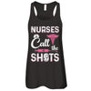 Nurses Call The Shots Funny T-Shirt & Tank Top | Teecentury.com