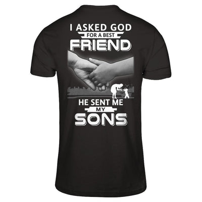 I Asked God For A Best Friend He Sent Me My Sons T-Shirt & Hoodie | Teecentury.com