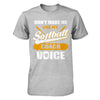 Don't Make Me Use My Softball Coach Voice T-Shirt & Hoodie | Teecentury.com