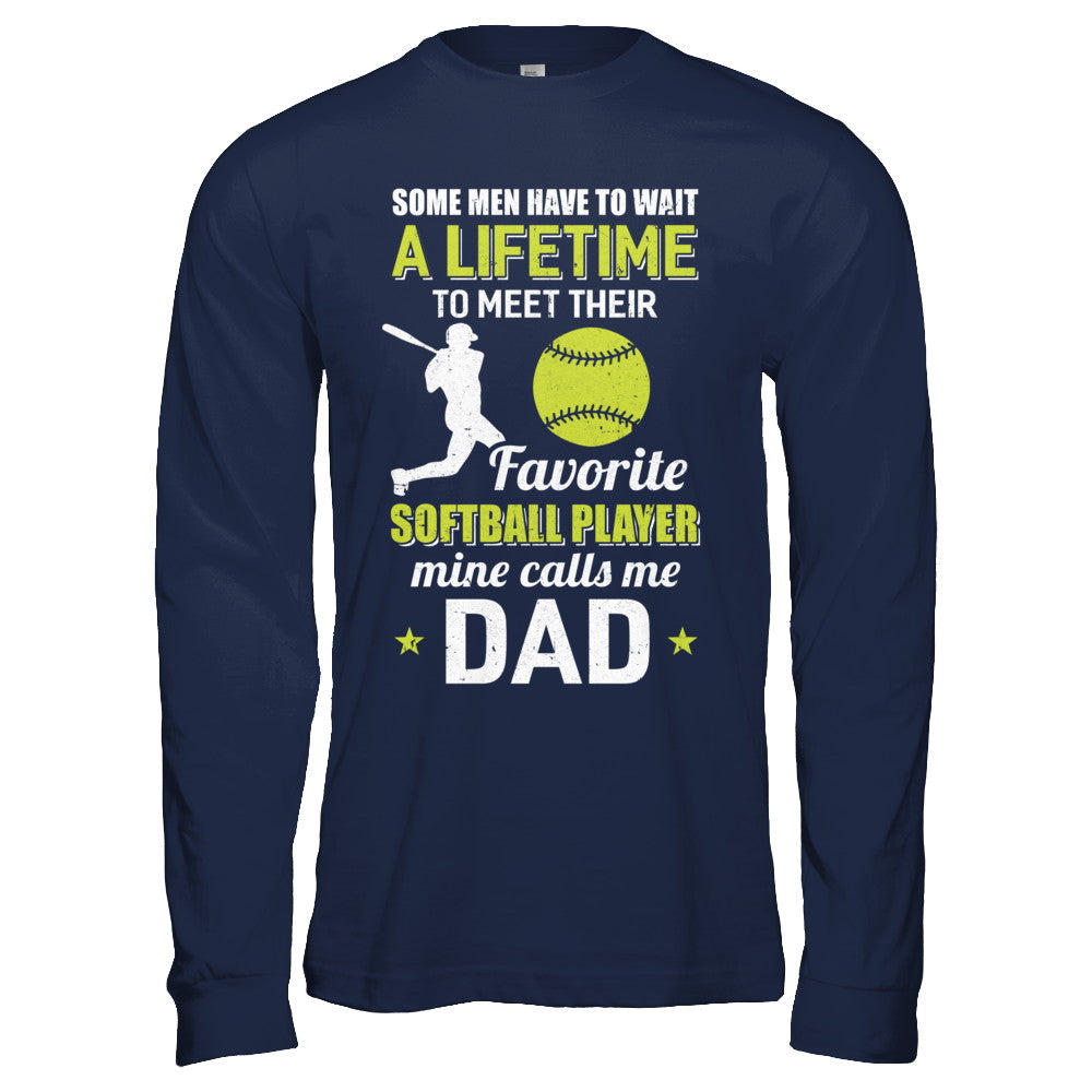 Funny My Favorite Softball Player Calls Me Dad T-Shirt & Hoodie | Teecentury.com