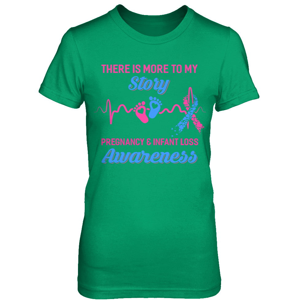 Pregnancy Infant Loss Awareness There Is More To My Story T-Shirt & Hoodie | Teecentury.com