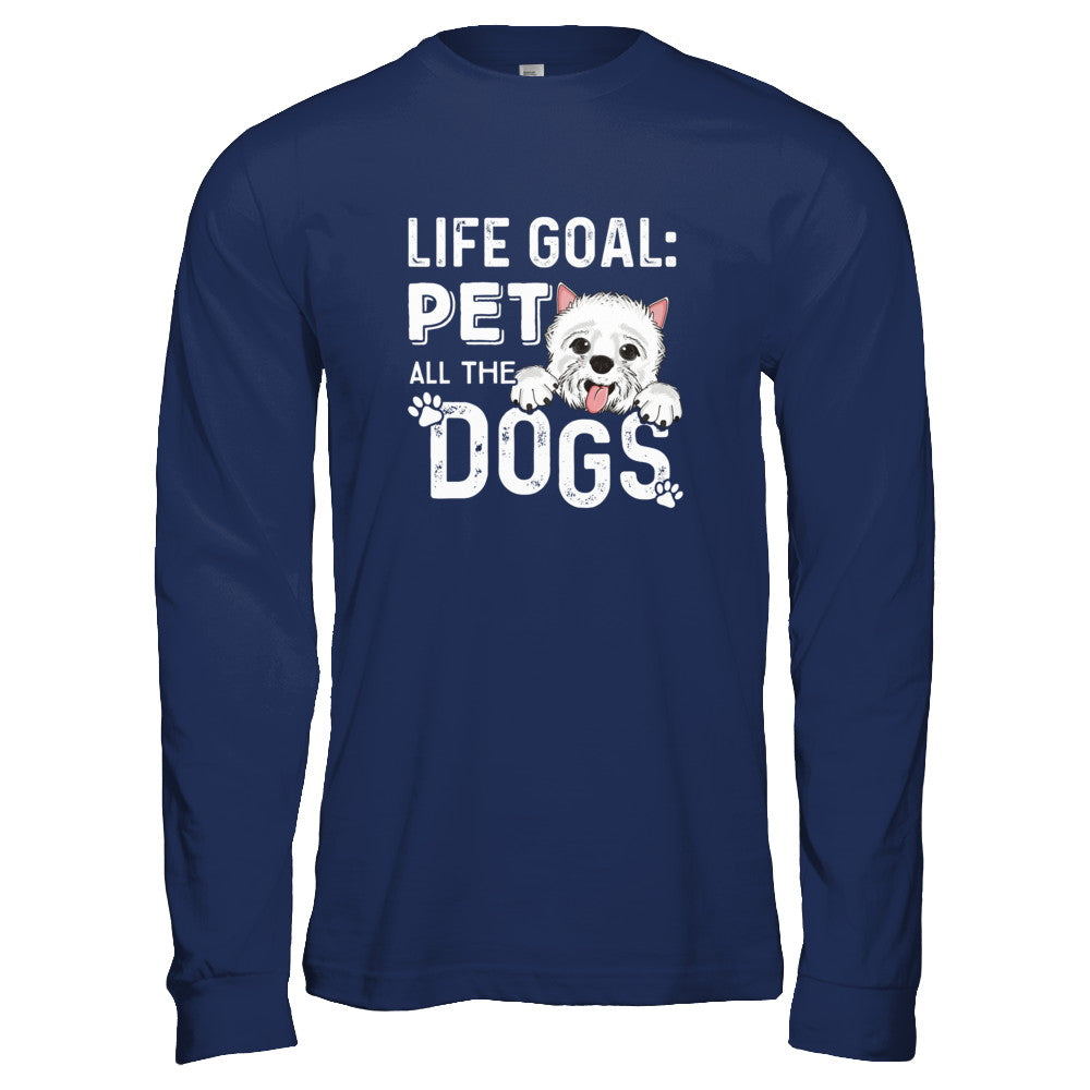 Life Goal Pet All The Dogs T-Shirt & Tank Top | Teecentury.com