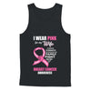 Breast Cancer I Wear Pink For My Wife Husband T-Shirt & Hoodie | Teecentury.com