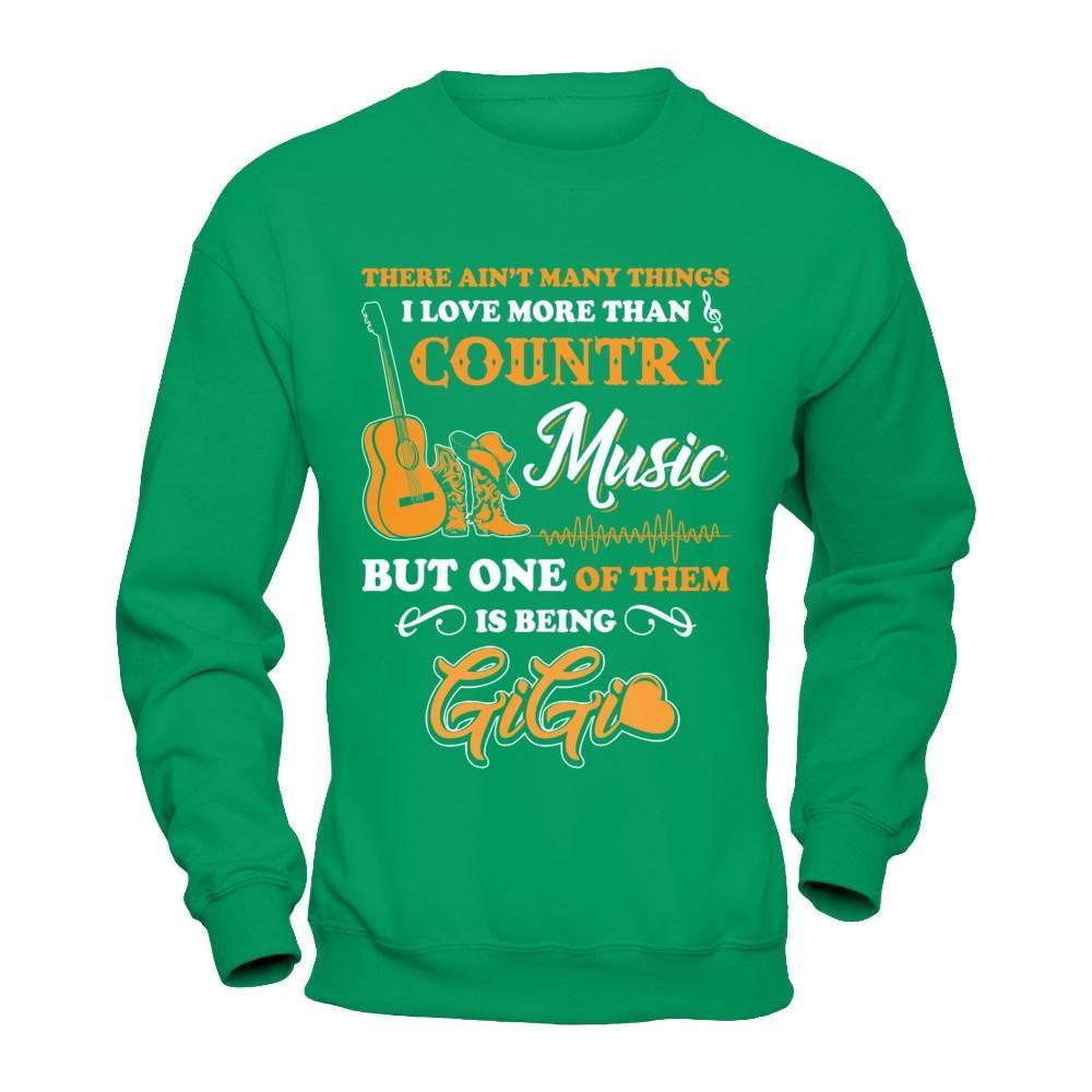 I Love More Than Country Music But One Of Them Is Being GiGi T-Shirt & Hoodie | Teecentury.com
