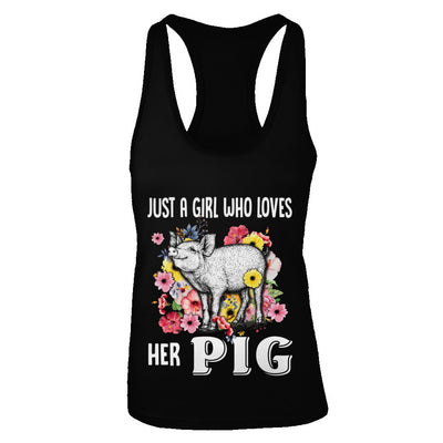 Just A Girl Who Loves Her Pig T-Shirt & Tank Top | Teecentury.com