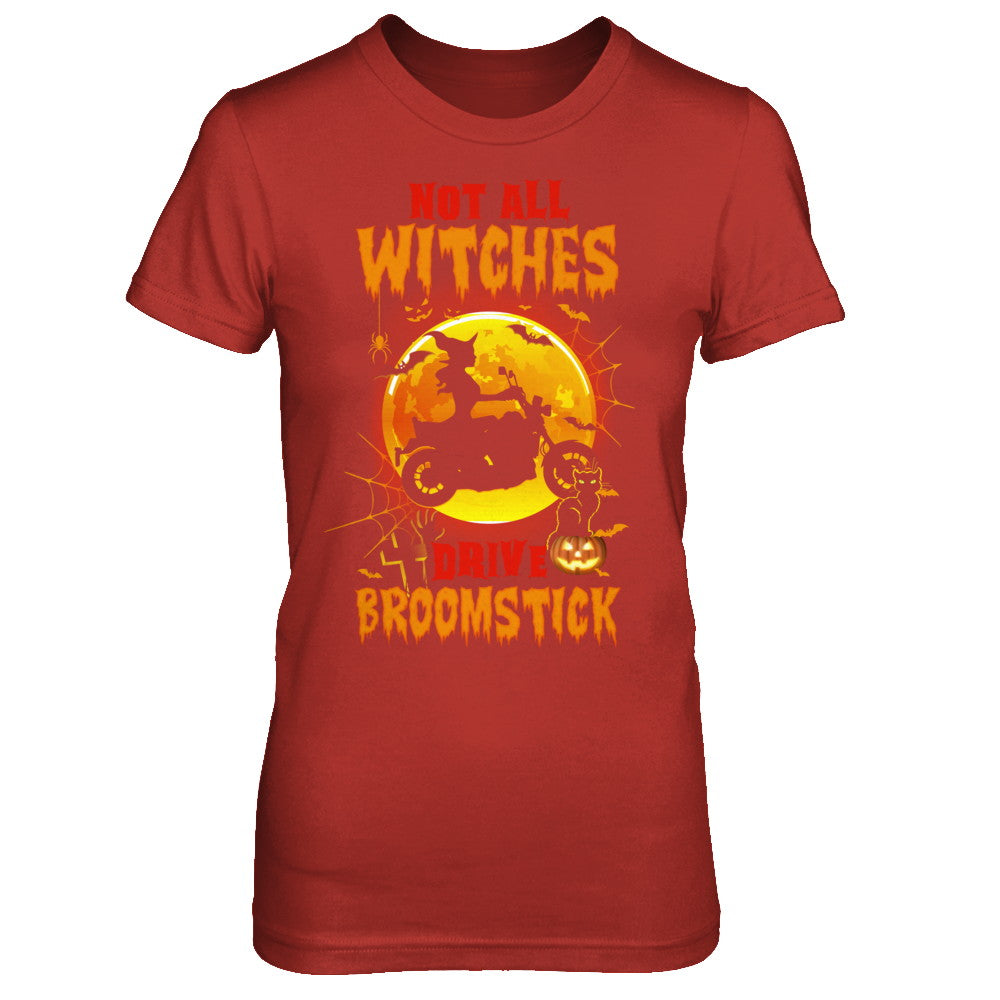 Not All Witches Drive Broom Funny Halloween Biker T-Shirt & Sweatshirt | Teecentury.com