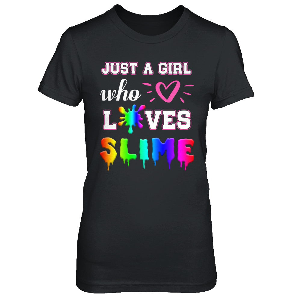 Just A Girl Who Loves Slime T-Shirt & Hoodie | Teecentury.com