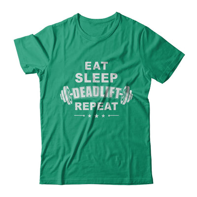 Eat Sleep Deadlift Repeat Powerlifting Weight Lifting T-Shirt & Hoodie | Teecentury.com