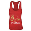 Queen Taurus Zodiac April May Birthday Gift T-Shirt & Tank Top | Teecentury.com