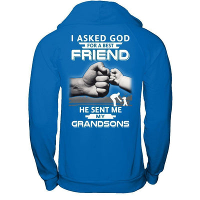 I Asked God For A Best Friend He Sent Me My Grandsons T-Shirt & Hoodie | Teecentury.com