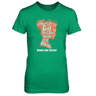 I'm The Crazy Redhead Down The Street T-Shirt & Tank Top | Teecentury.com