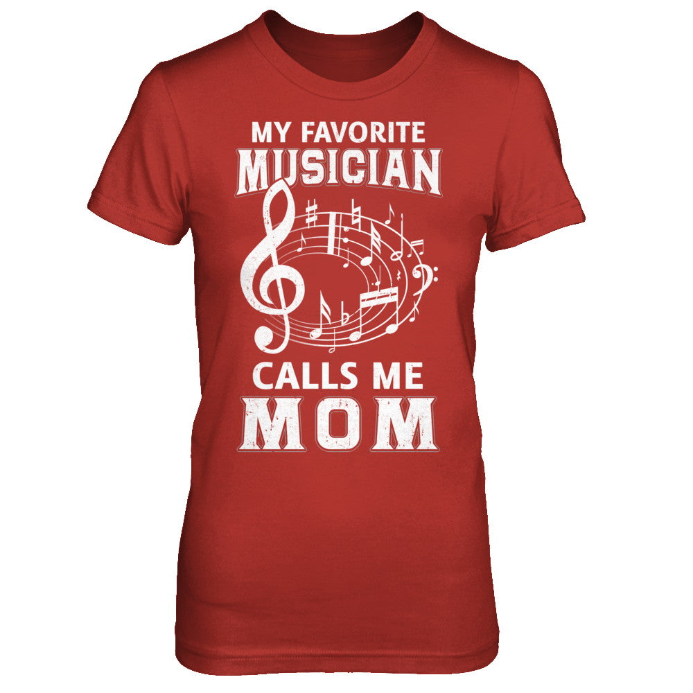 My Favorite Musican Calls Me Mom Mothers Day T-Shirt & Hoodie | Teecentury.com